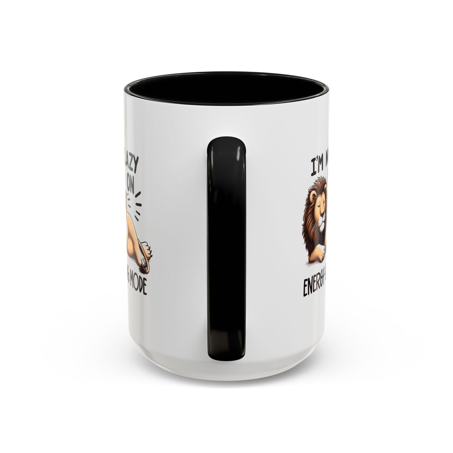 Humor Mug - I'm Not Lazy I'm on Energy Saving Mode Lion