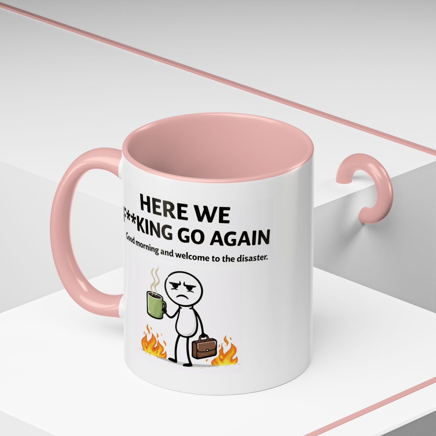 Office Mug - Here We F**cking Go Again