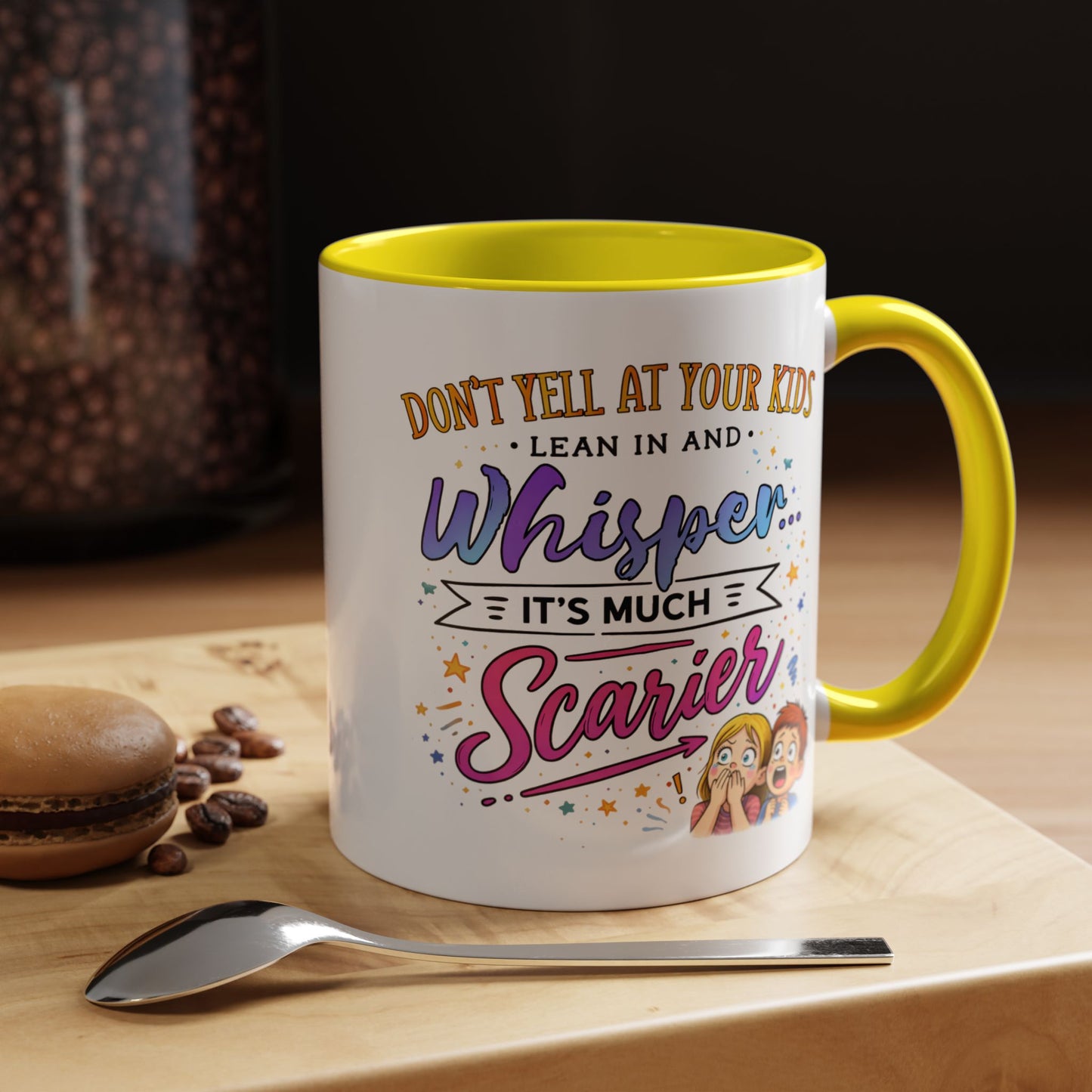 Humor Mug - Don't Yell At Your Kids