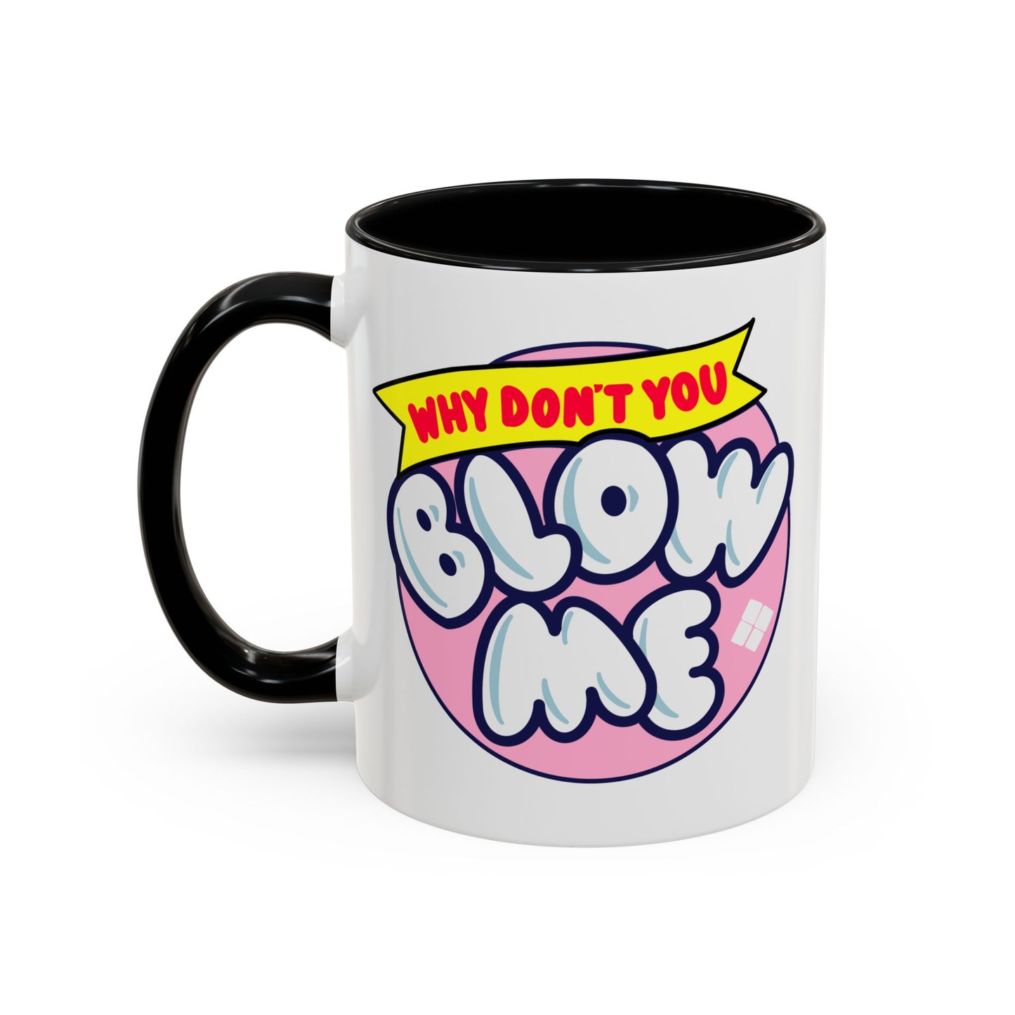 Adult Mug - Why Don't You Blow Me