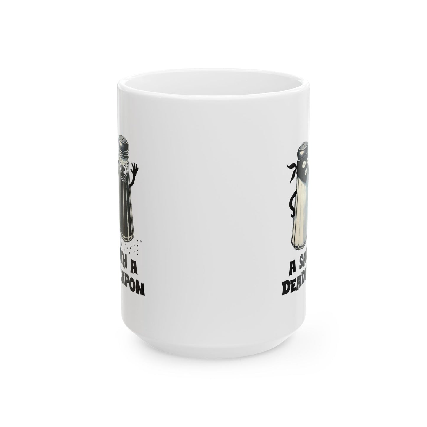 Humor Mug - A Salt With A Deadly Weapon