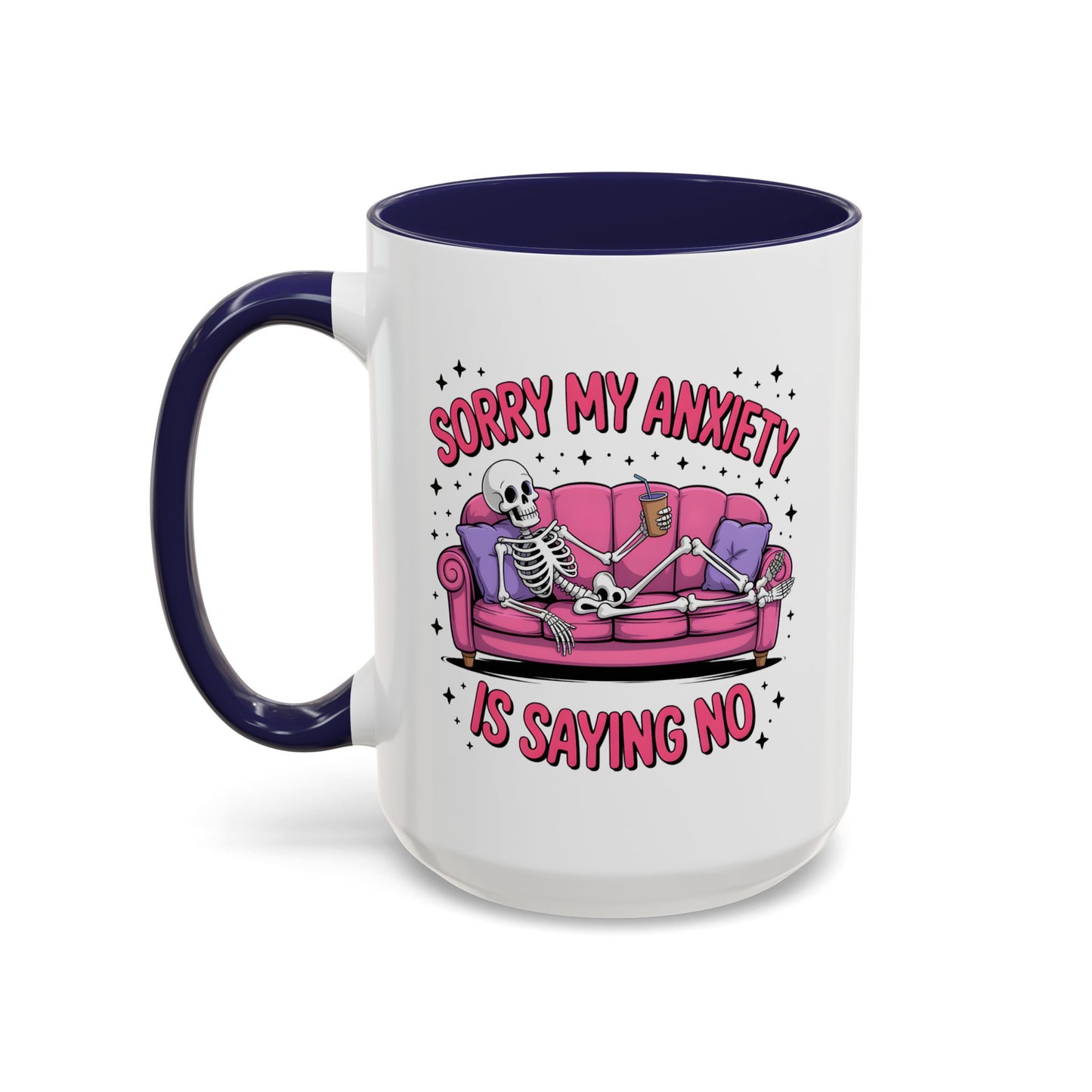 Humor Mug - Sorry My Anxiety