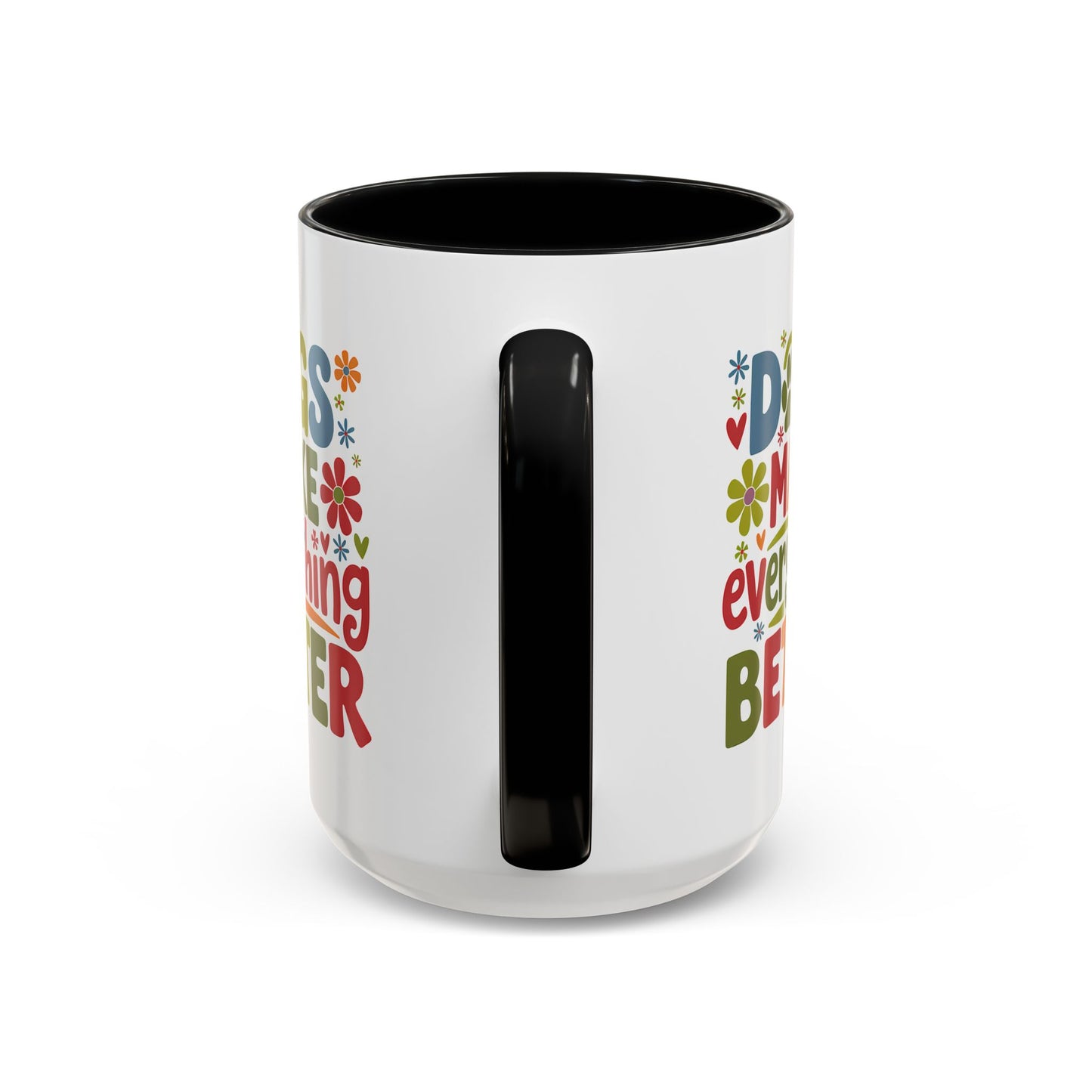Animal Mug - Dogs Make Everything Better