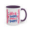 Motivation Mug - Life is Short Make it Sweet
