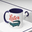 Humor Mug - Later Gator