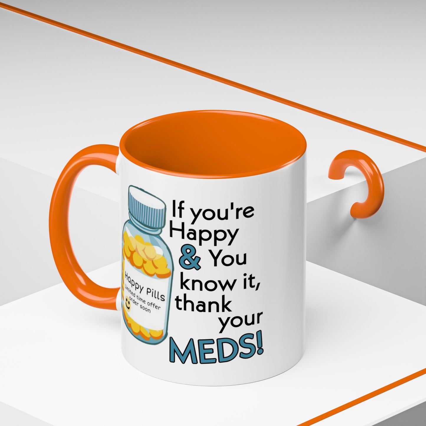 Humor Mug - If You're Happy