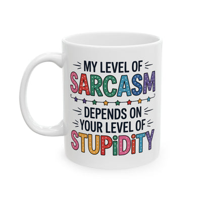 Humor Mug - My Level of Sarcasm