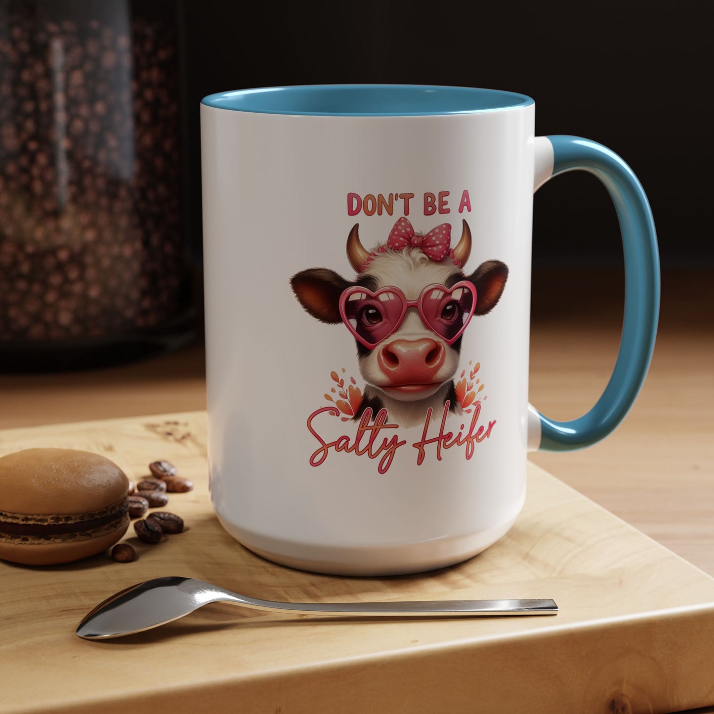 Humor Mug - Don't Be a Salty Heifer