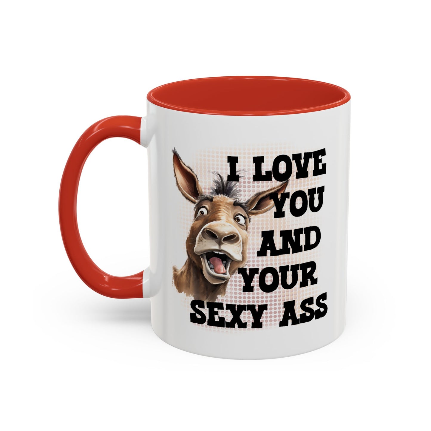 Valentine's Day Mug - I Love You Ass