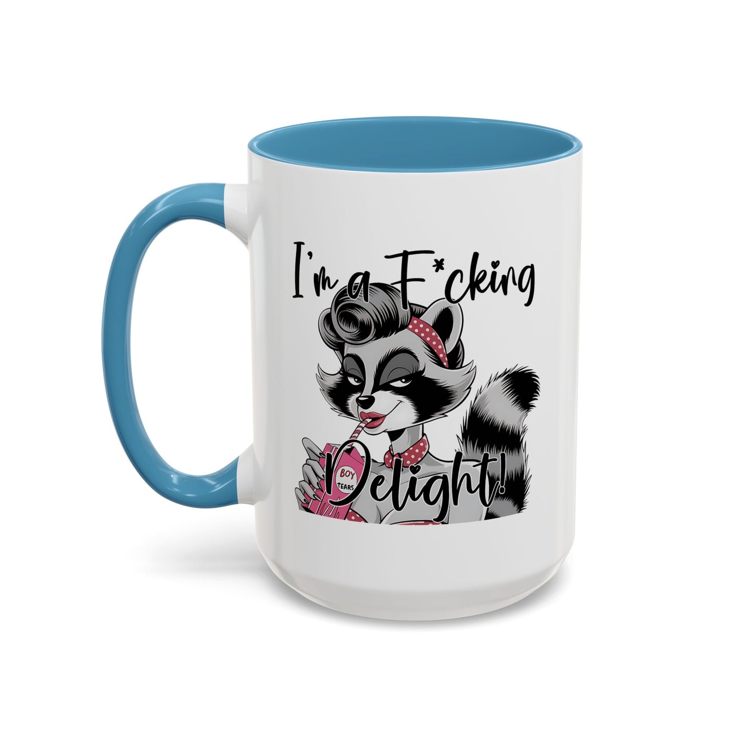 Humor Mug - I'm a F*cking Delight