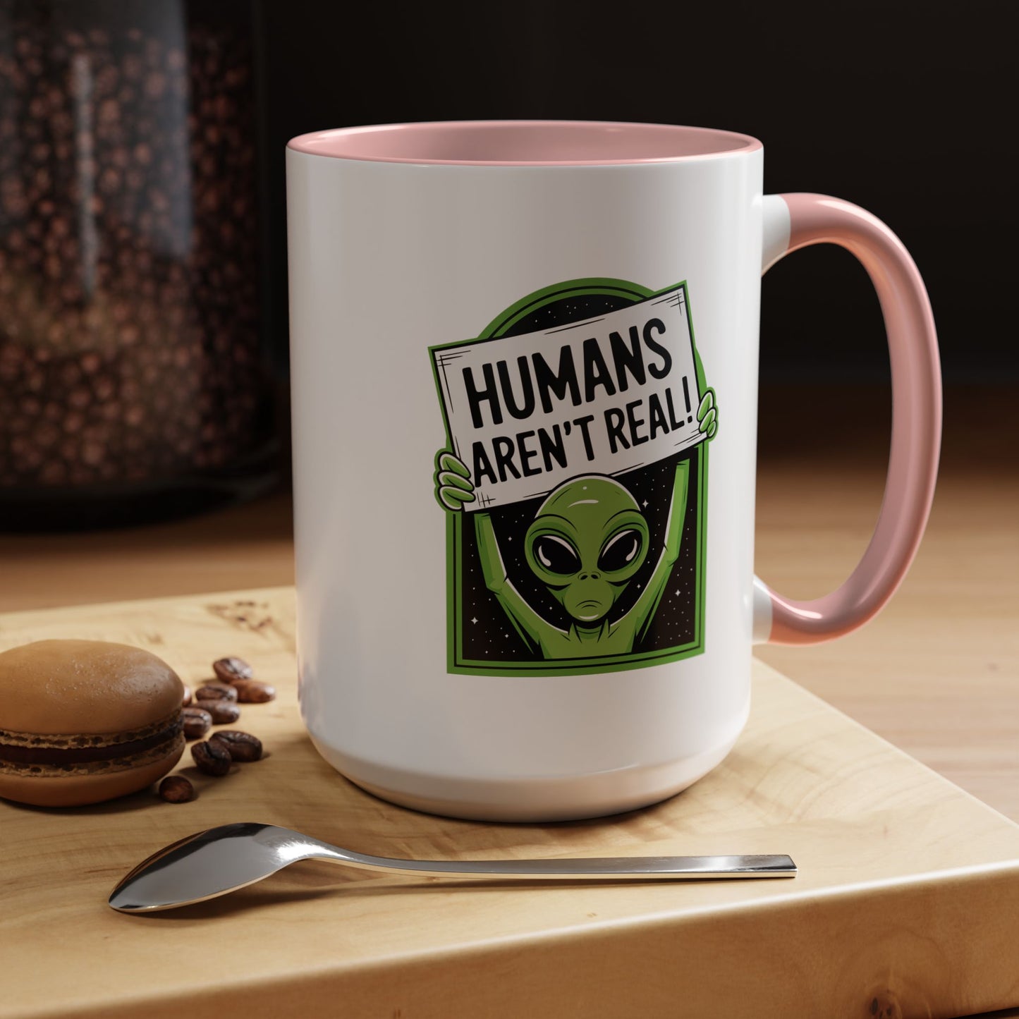Alien Mug - Humans Aren't Real