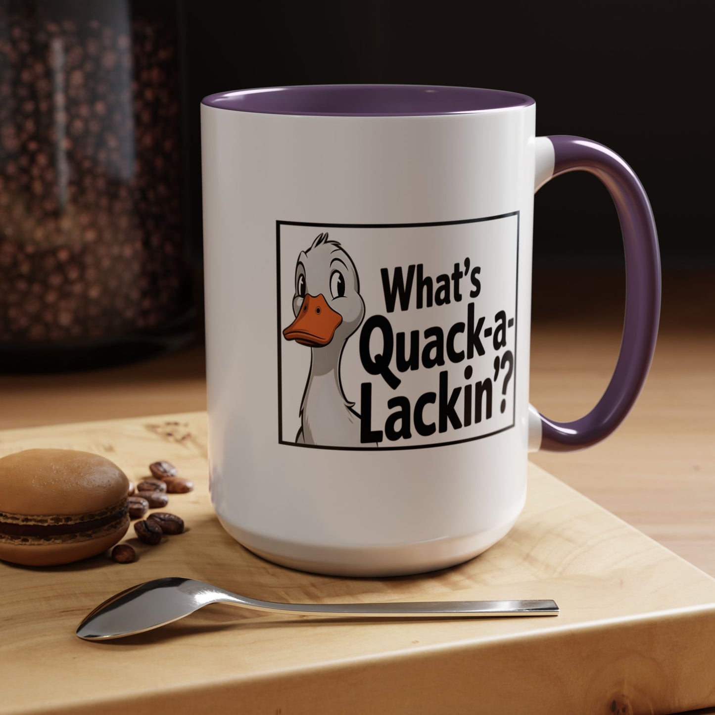 Humor Mug - What's Quack-a-Lackin'