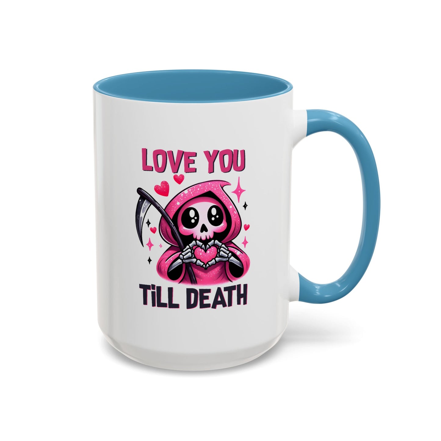 Valentine's Day Mug - Love You Till Death