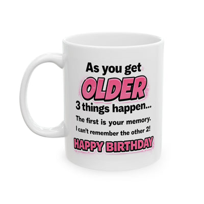 Birthday Mug - As You Get Older (Female)
