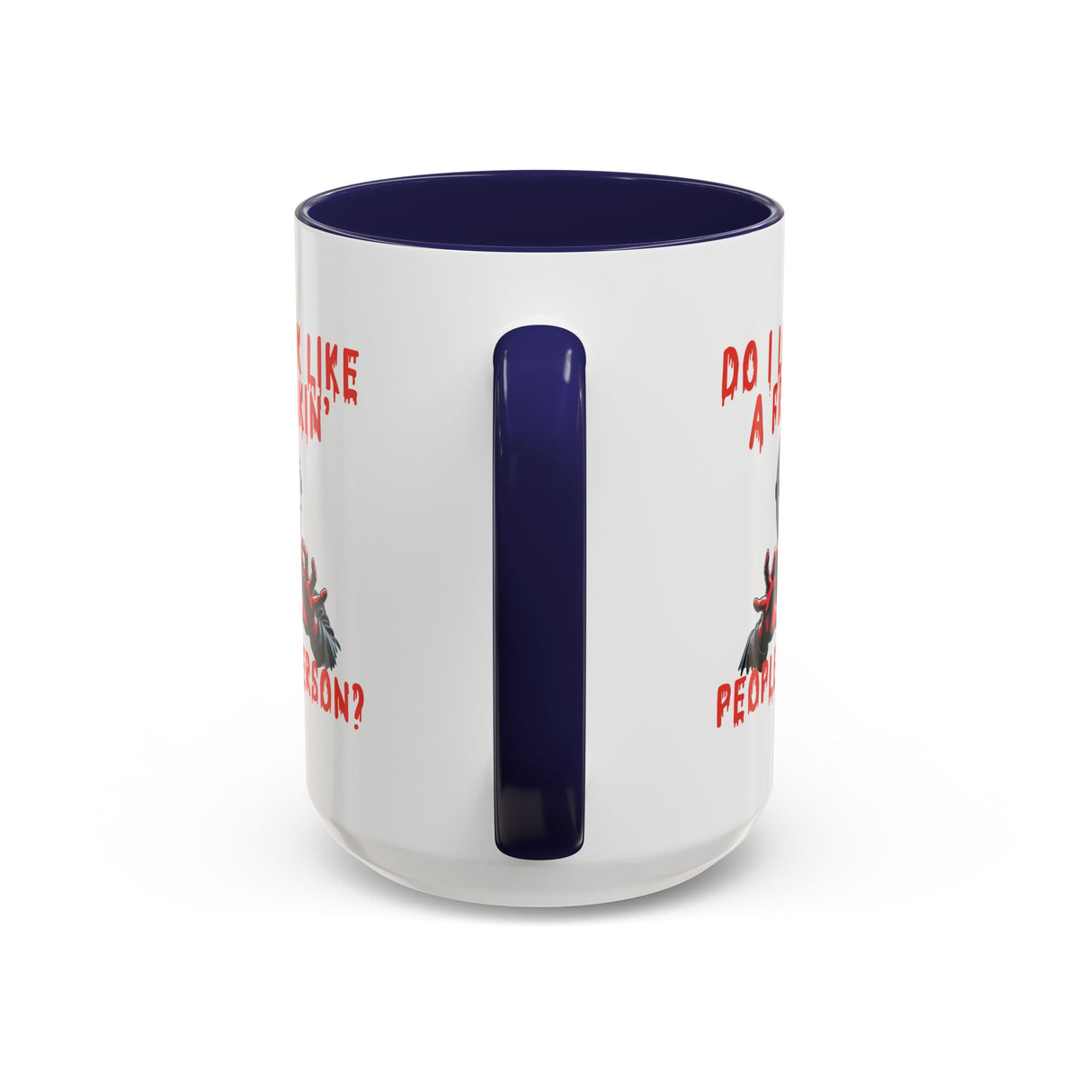 Humor Mug - Do I look Like a Freakin' People Person