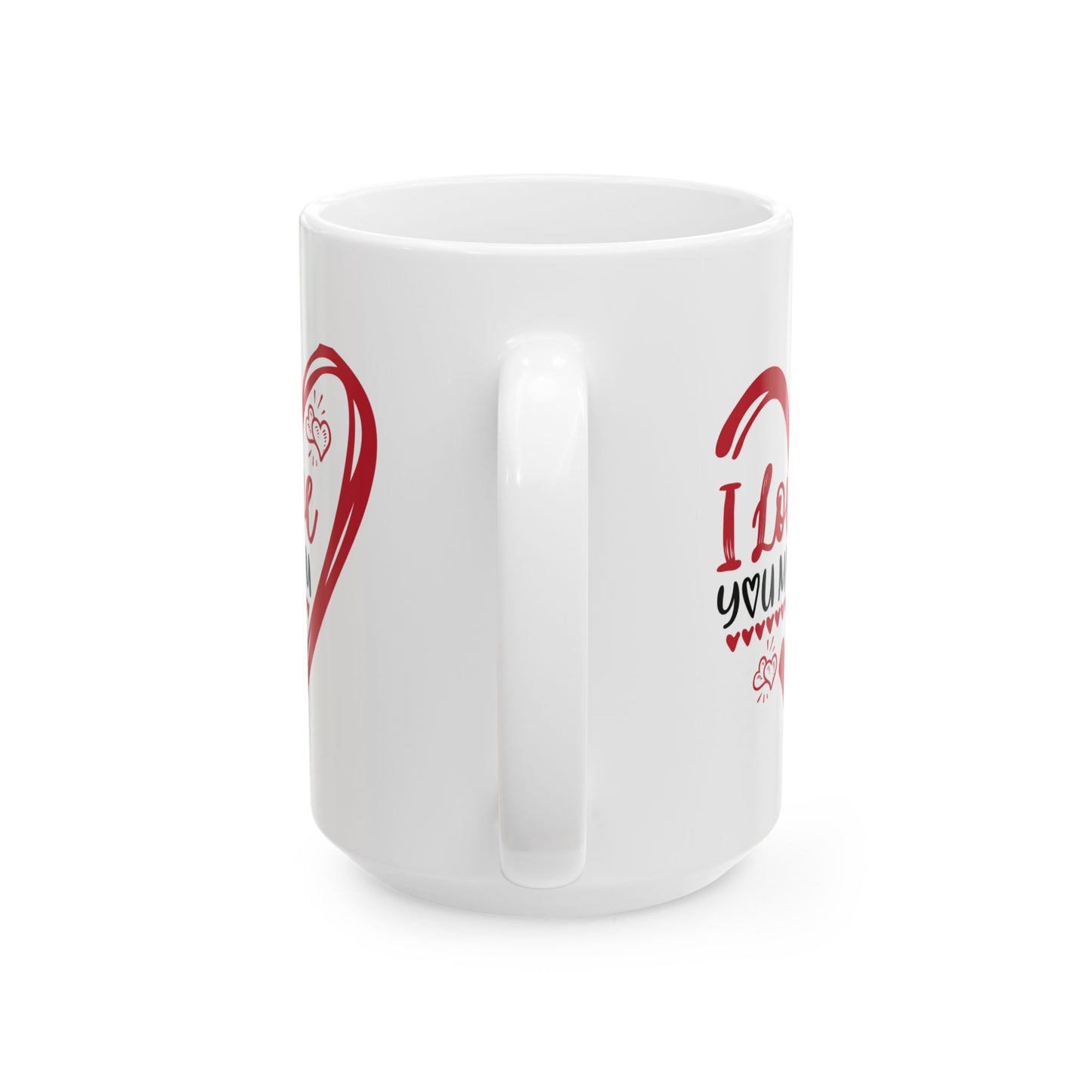 Mother's Day Mug - I Love You Mom