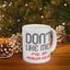 Adult Mug - Don't Like Me?