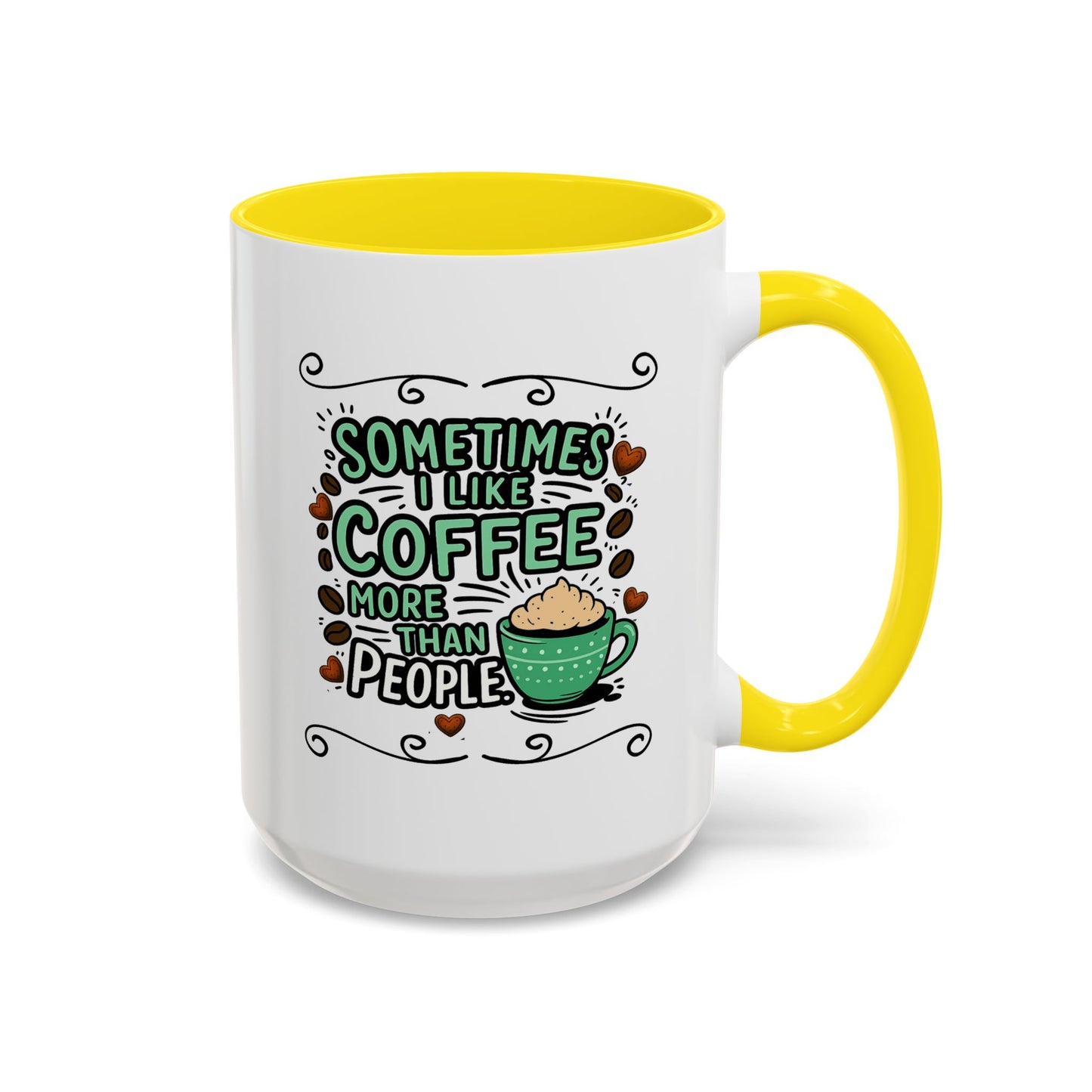 Humor Mug - Sometimes I Like Coffee