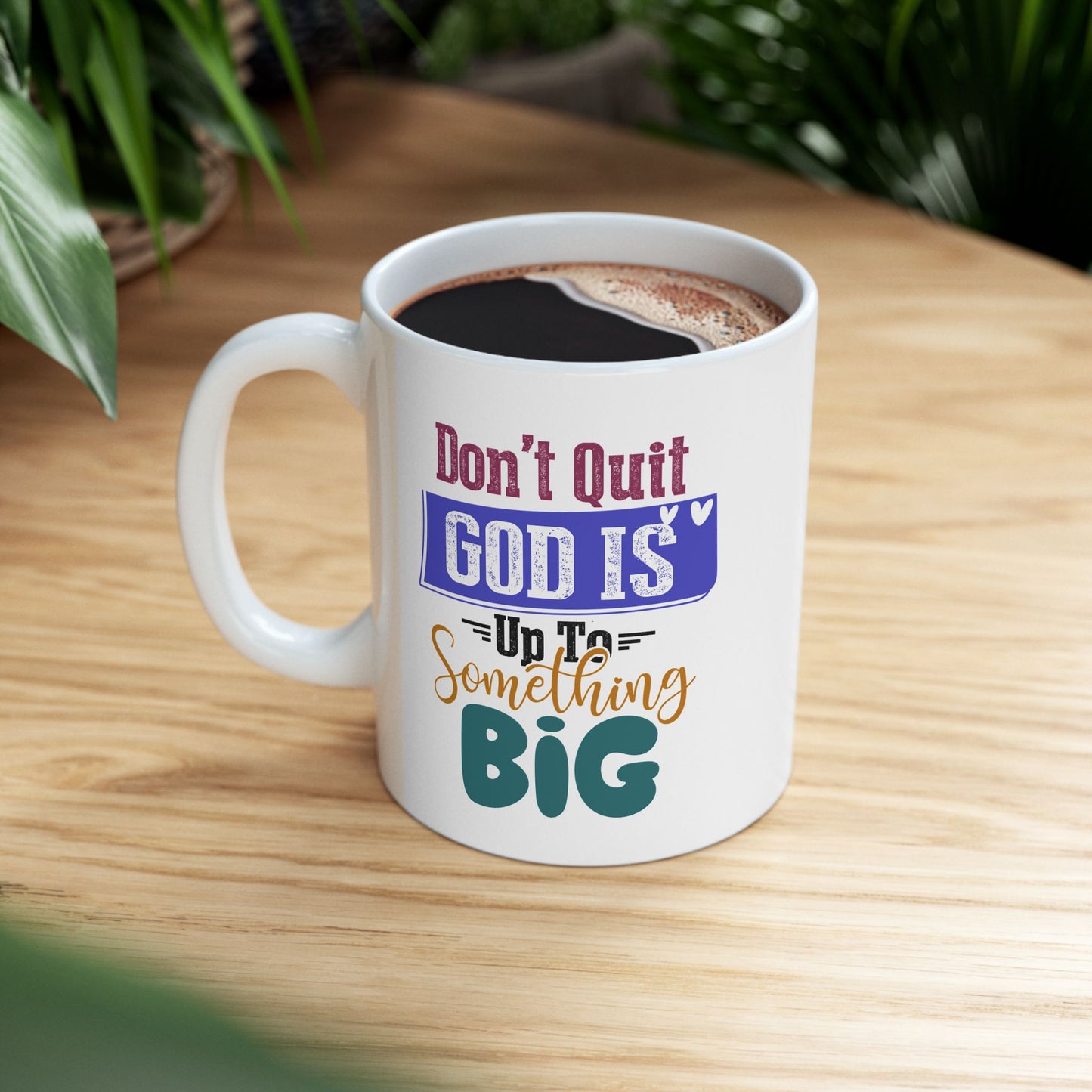 Religious Mug - Don't Quit