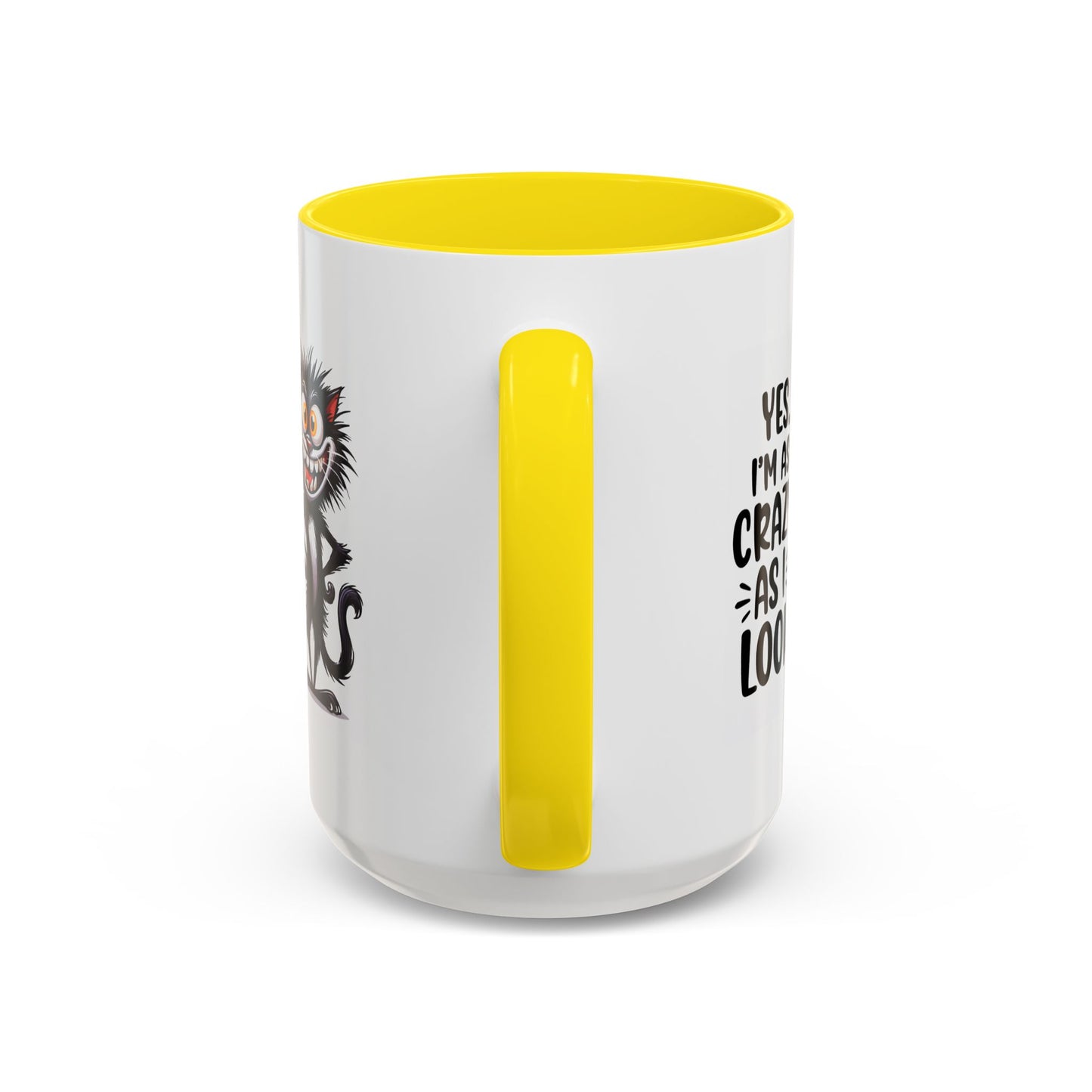 Humor Mug - Yes I am as Crazy