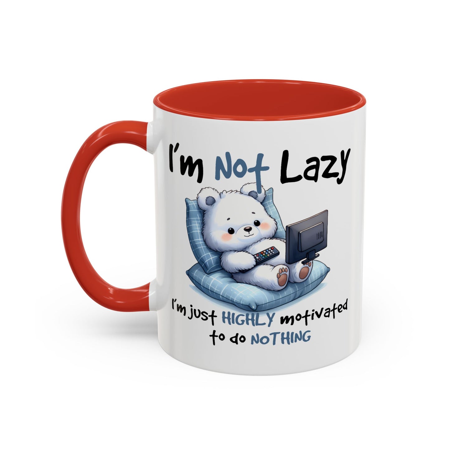 Humor Mug - I'm Not Lazy