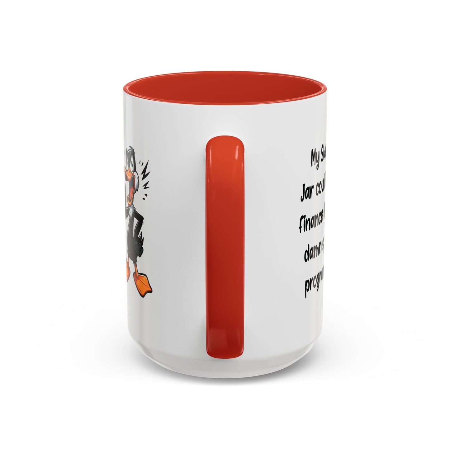 Humor Mug - My Swear Jar Could Finance the Damn Space Program!