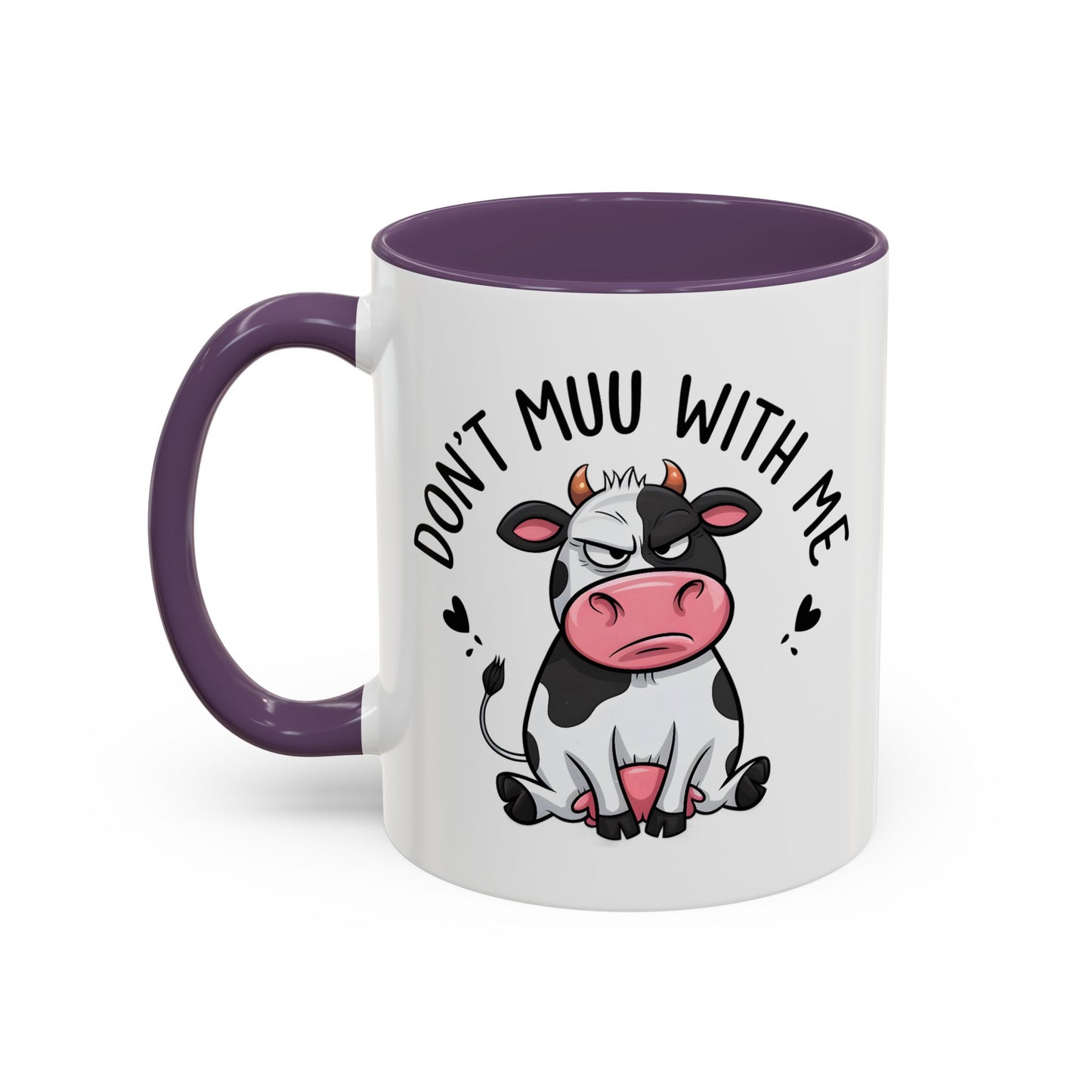 Humor Mug - Don't Muu With Me