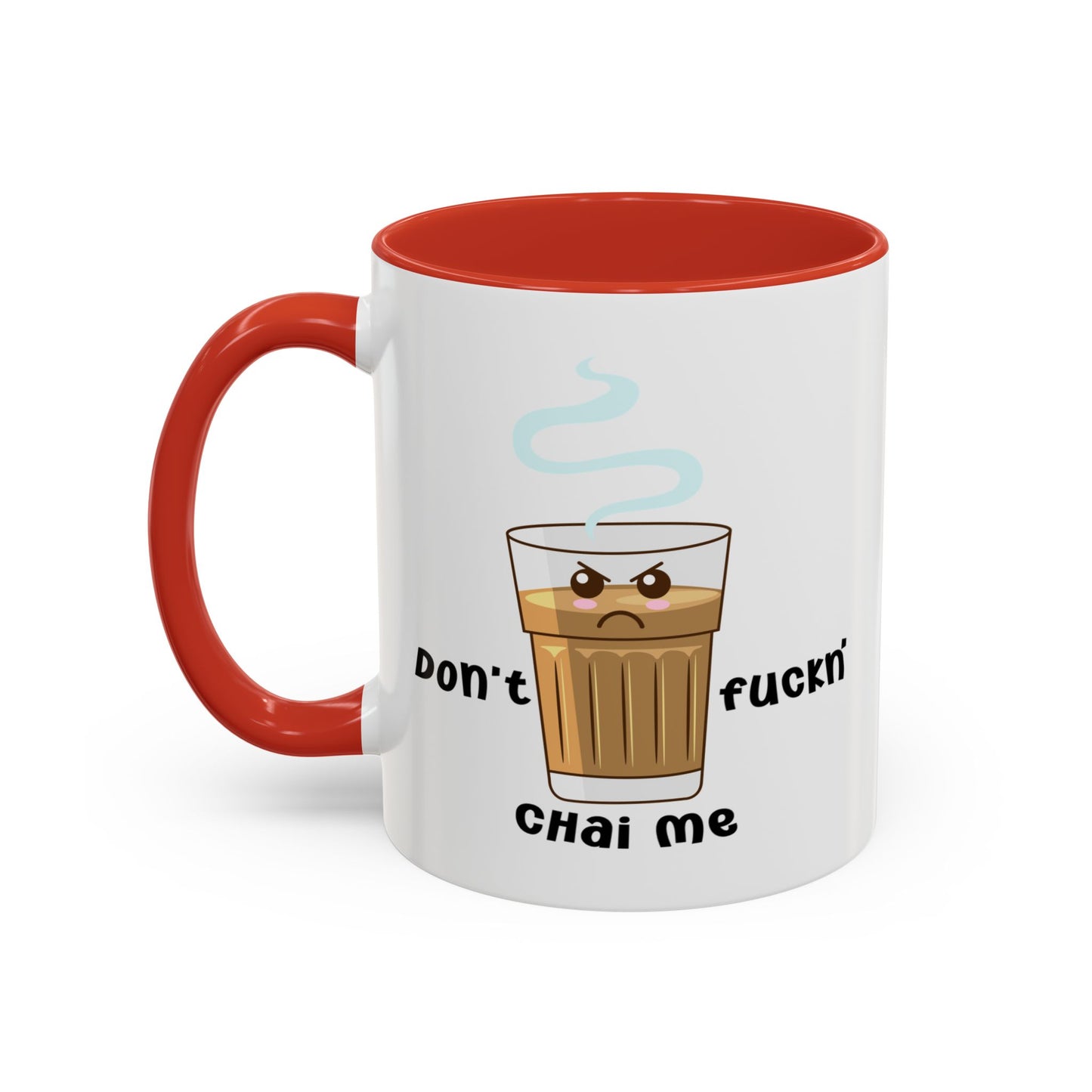 Adult Mug - Don't Fuckn' Chai Me