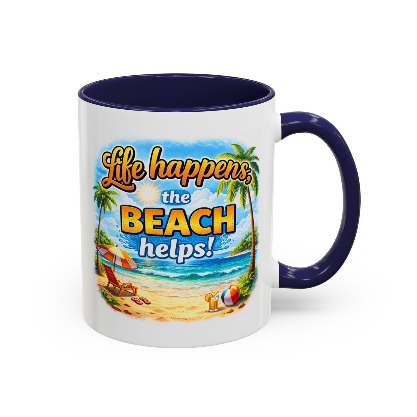 Humor Mug - Life Happens the beach Helps