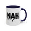 Humour Mug - Nah I'm Good