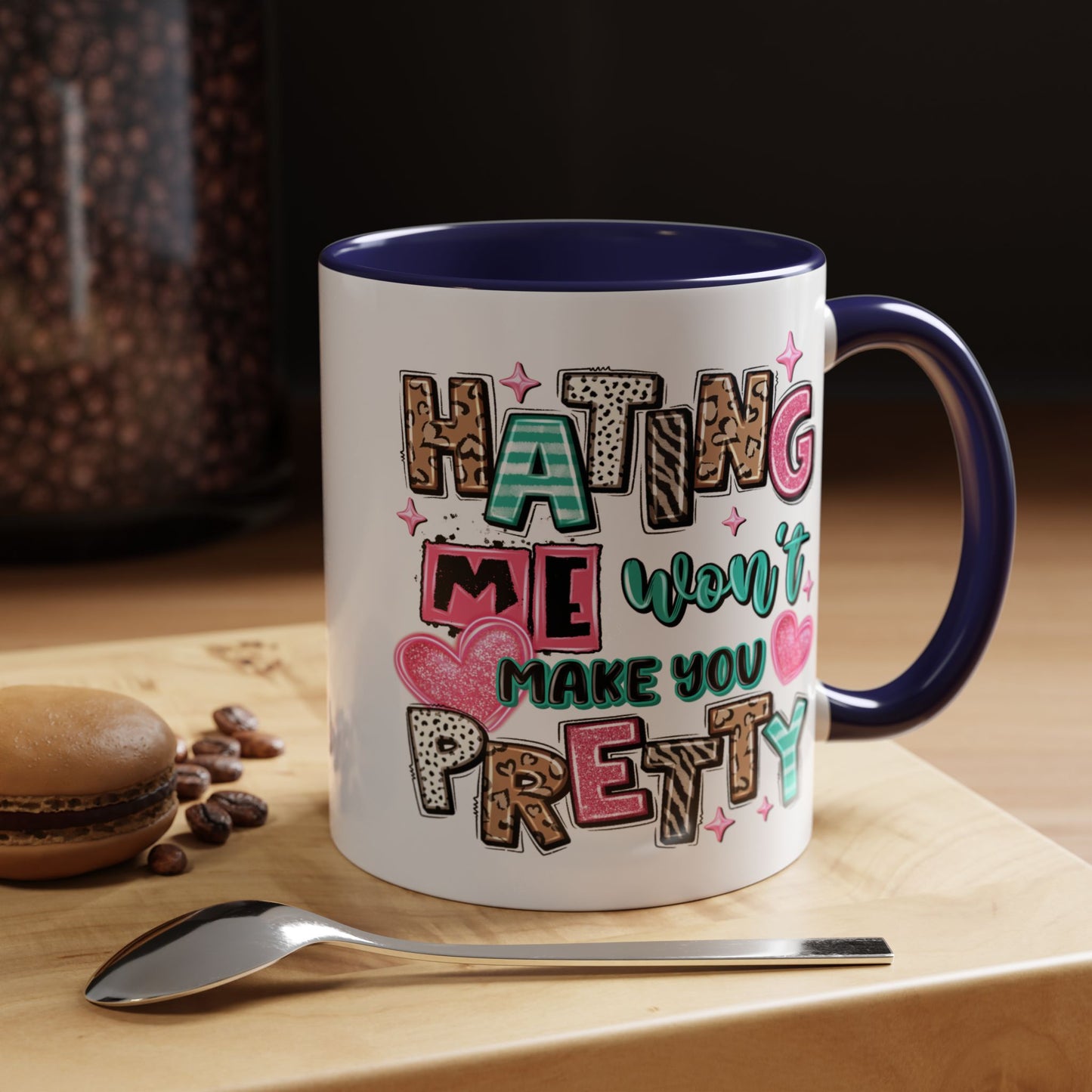 Adult Mug - Hating Me Won't Make You Pretty