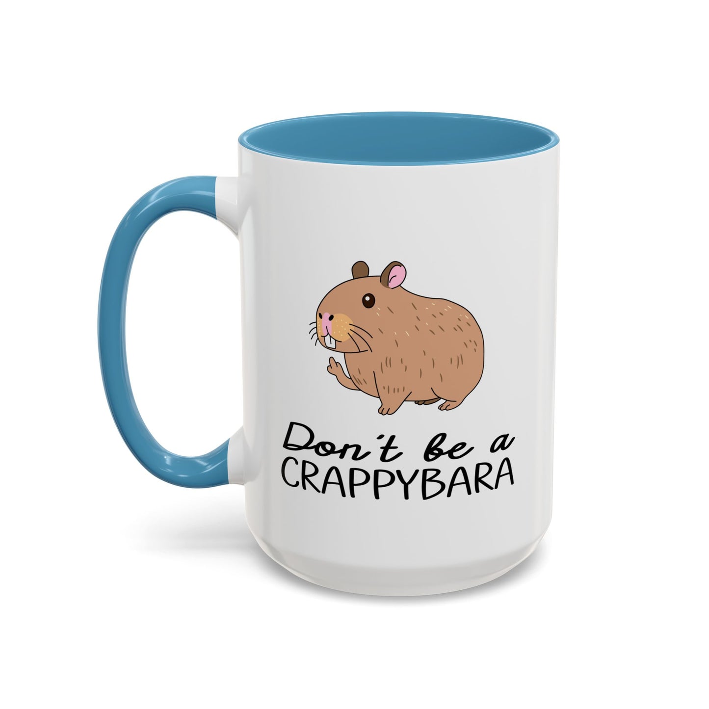 Adult Mug - Don't Be A Crappybara