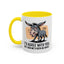 Humor Mug - I'd Agree With You