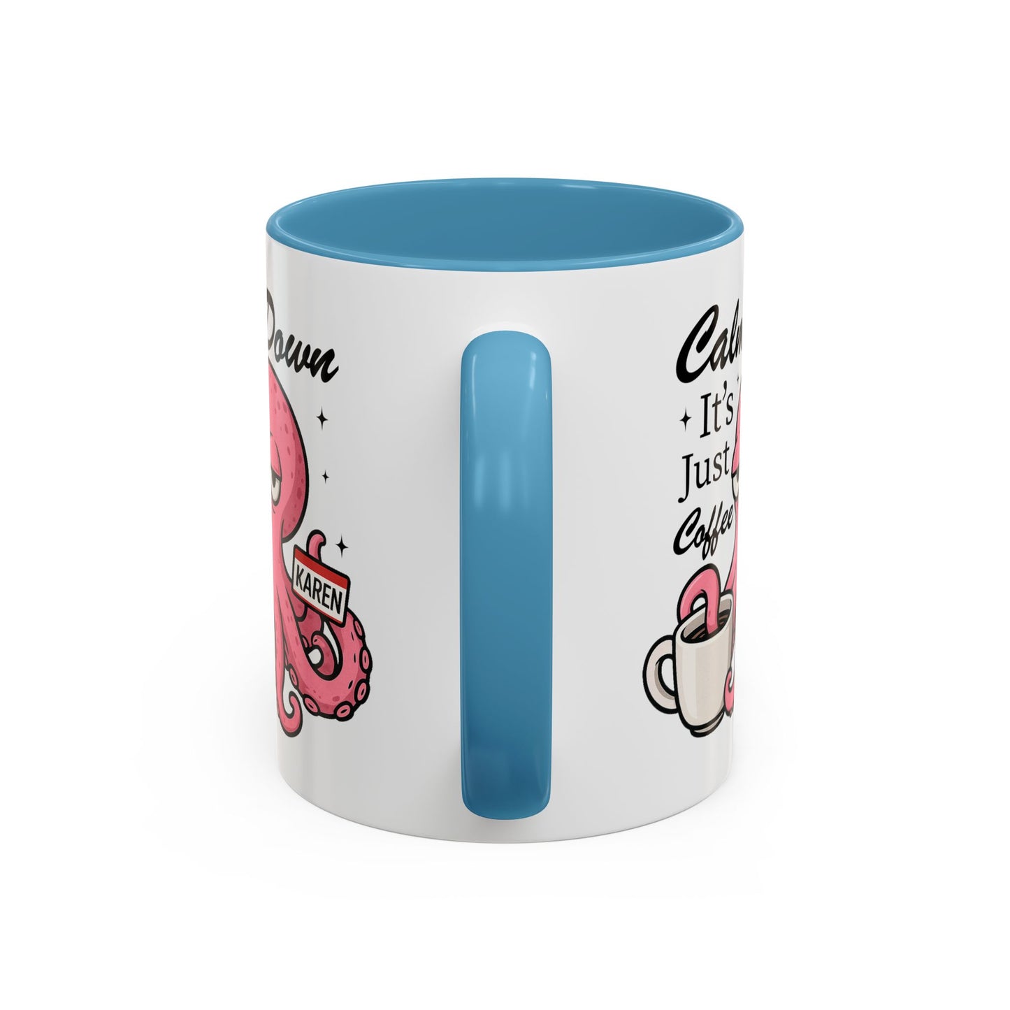 Humor Mug - Calm Down It's Just Coffee Karen
