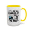 Animal Mug - I'll Be In Charge of The Mess