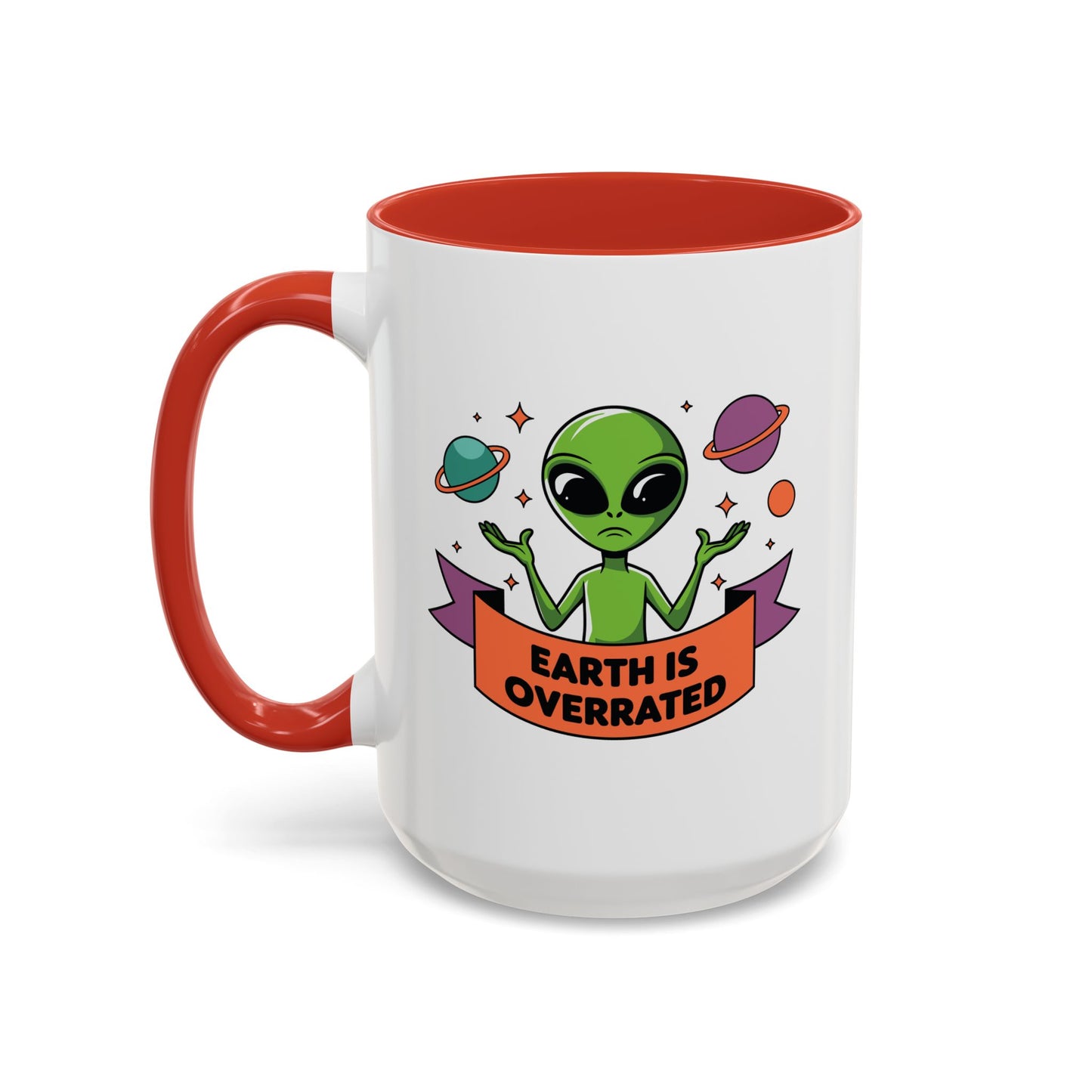 Alien Mug - Earth Is Overrated