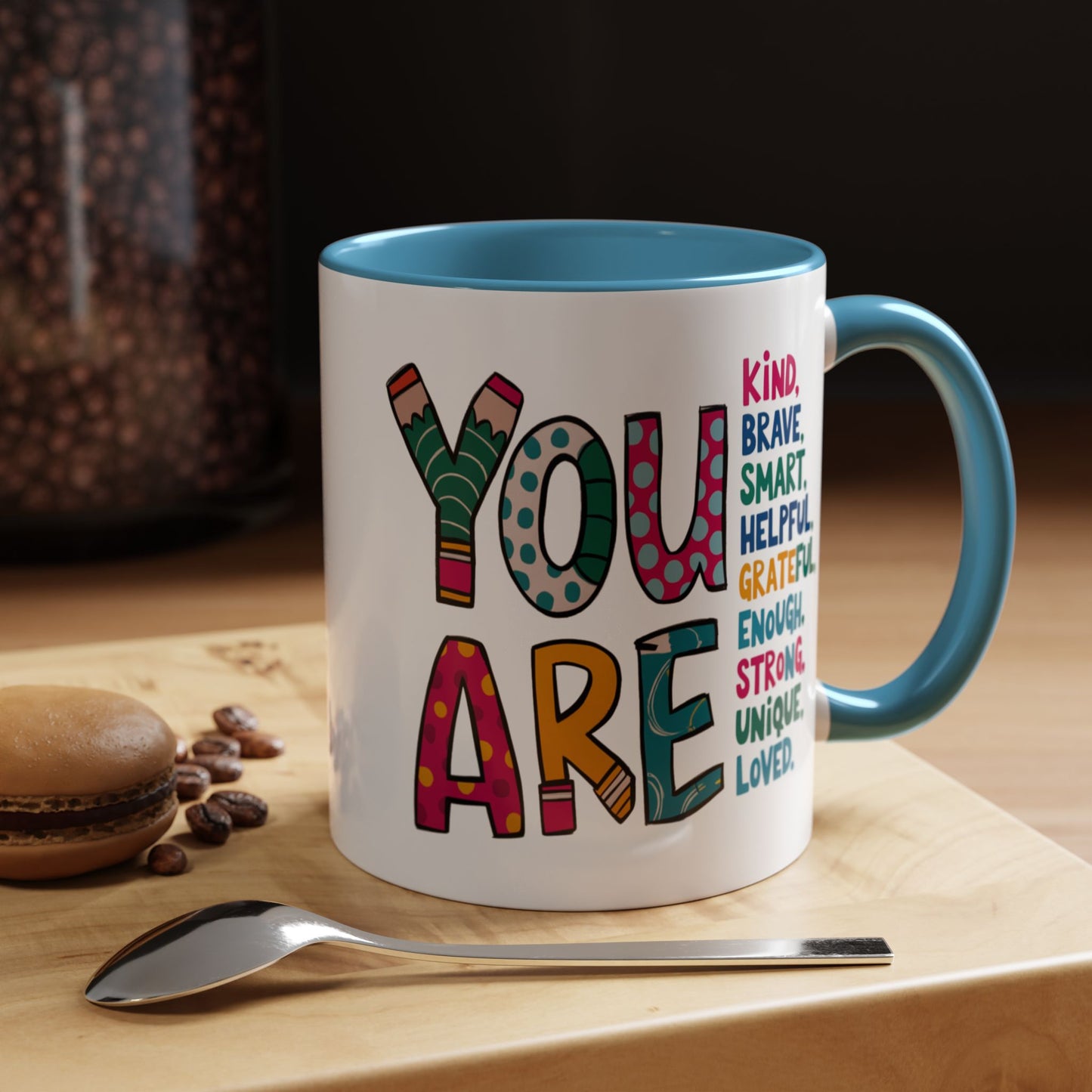 Motivation Mug - You Are