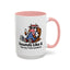 Humor Mug - Sounds Like A