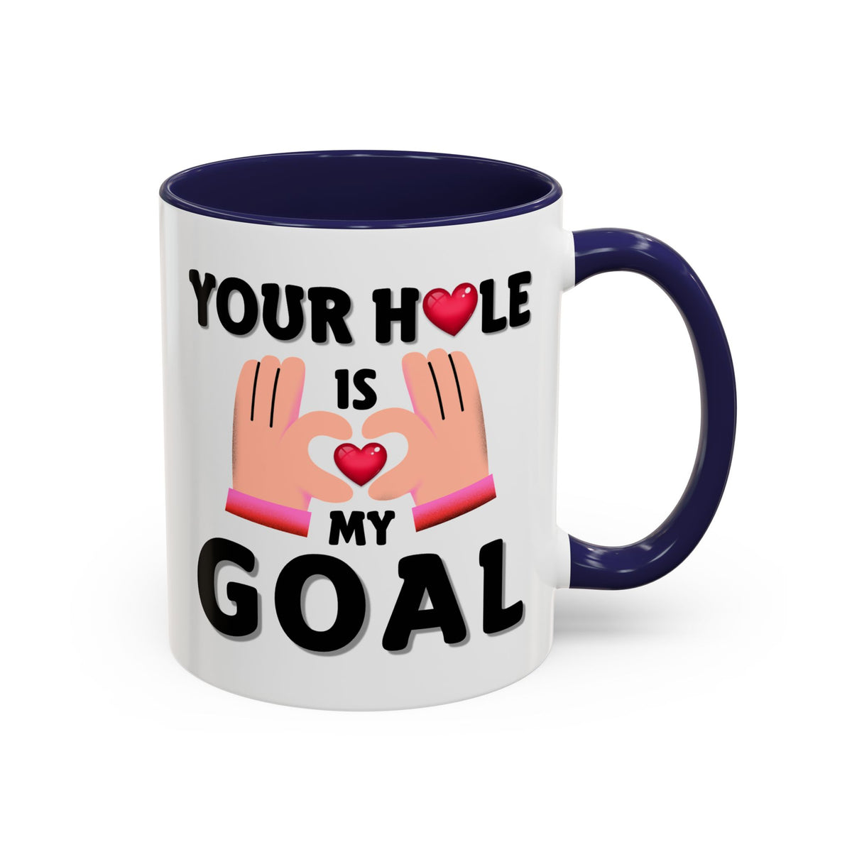 Adult Mug - Your Hole Is My Goal