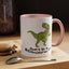 Adult Mug - Don't Be A Bitchasaurus Rex