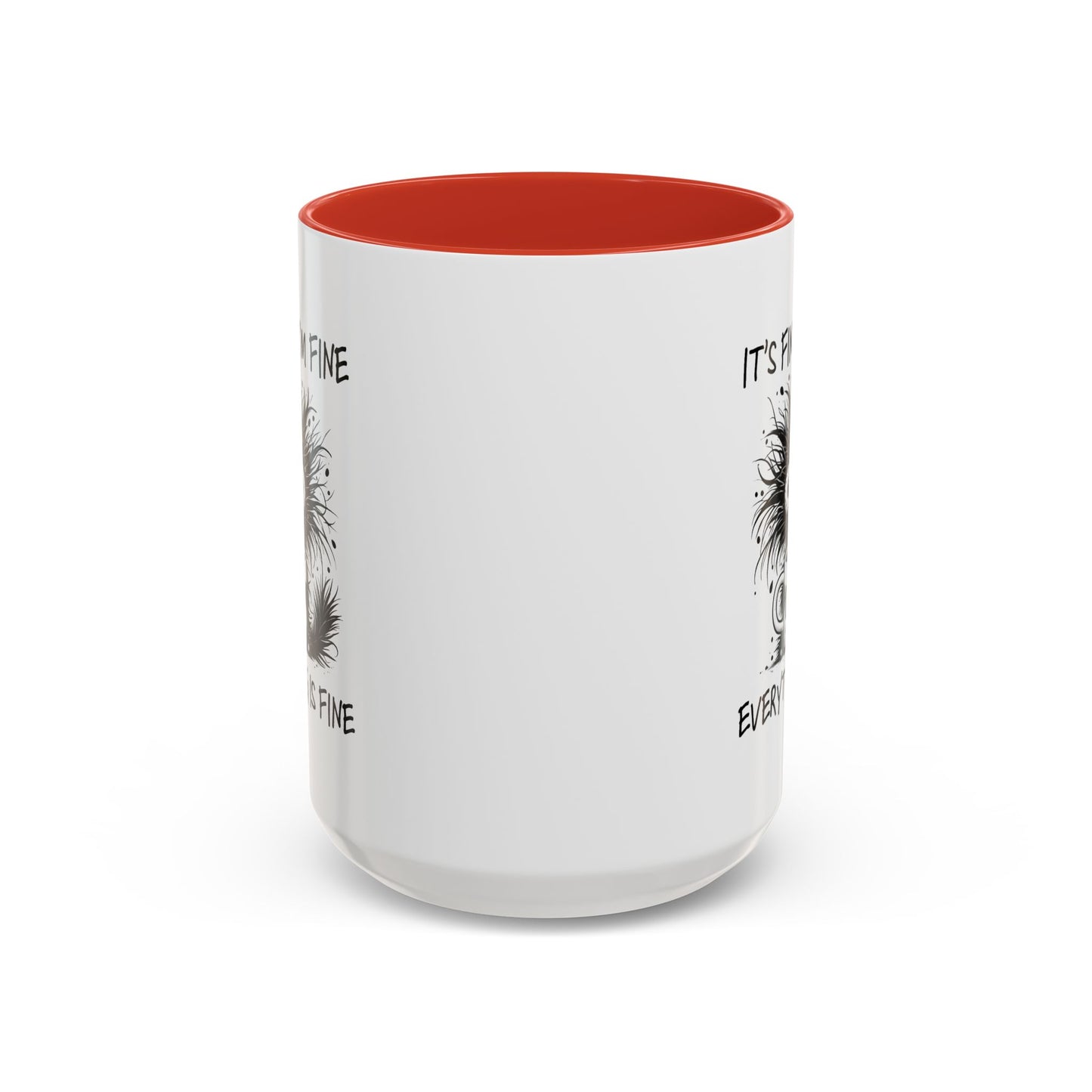 Humor Mug - It's Fine I'm Fine Everything is Fine