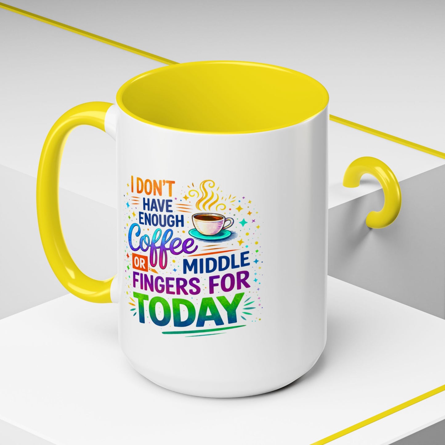 Humor Mug - I Don't Have Enough Coffee