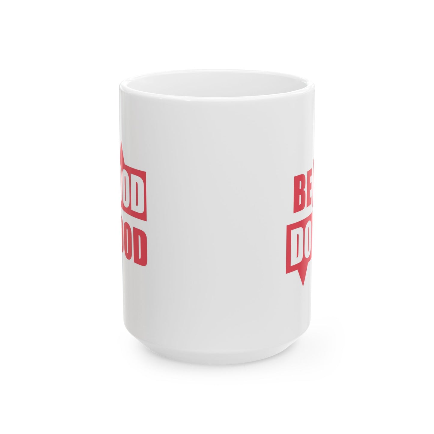 Motivation Mug - Be Good Do Good