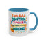 Humor Mug - I Am Not A Control Freak