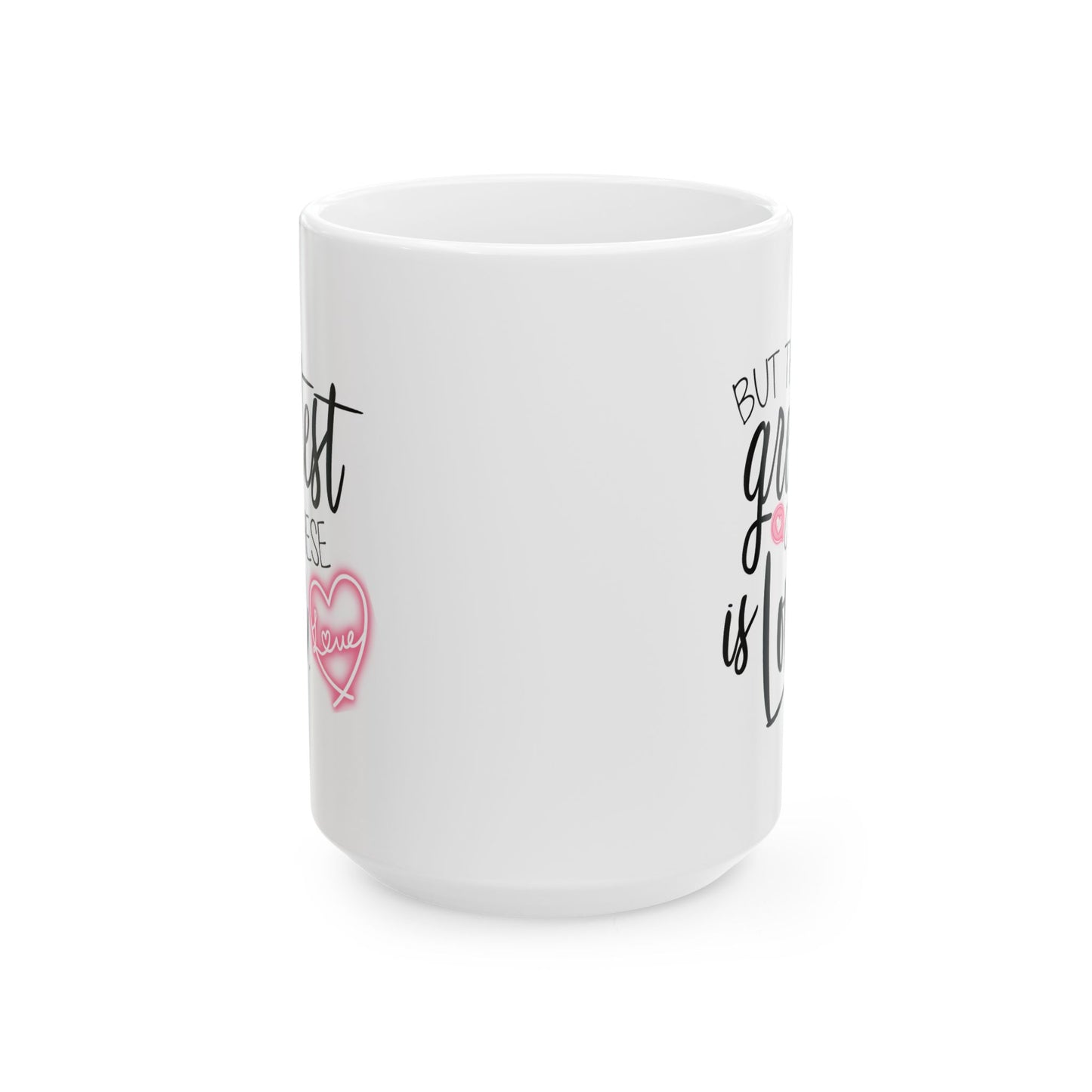 Anniversary Mug - But The Greatest Of These Is Love
