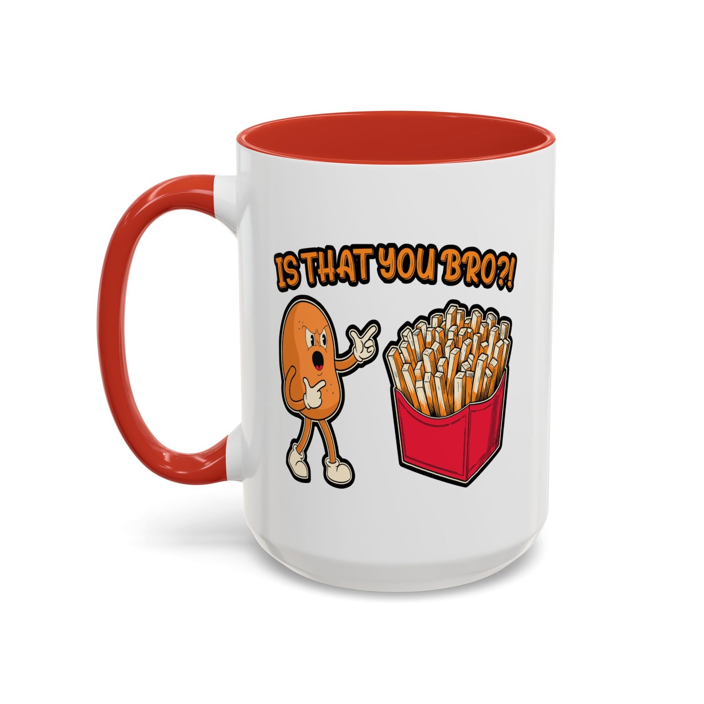 Humor Mug - Is That You Bro