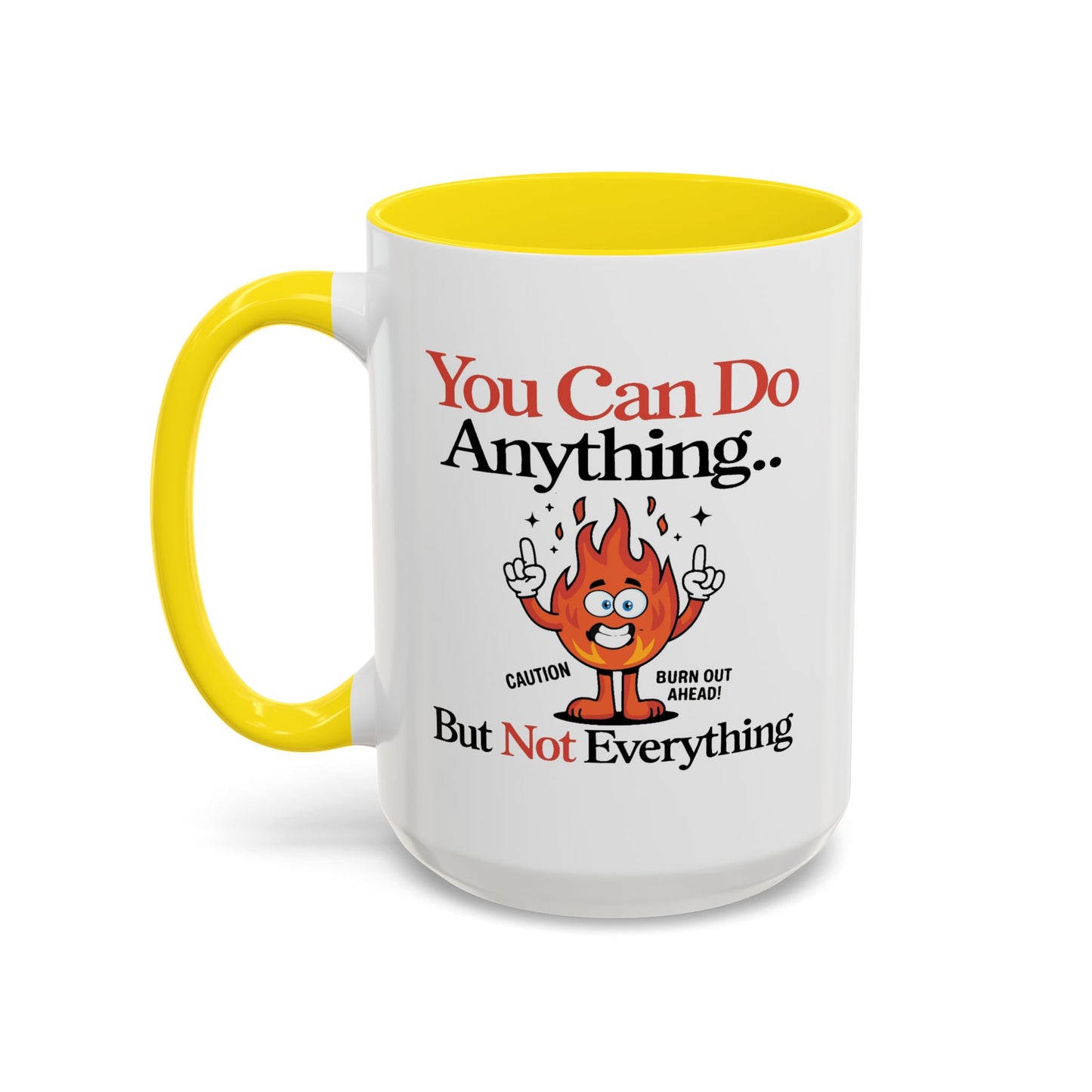 Humor Mug - You Can Do Anything