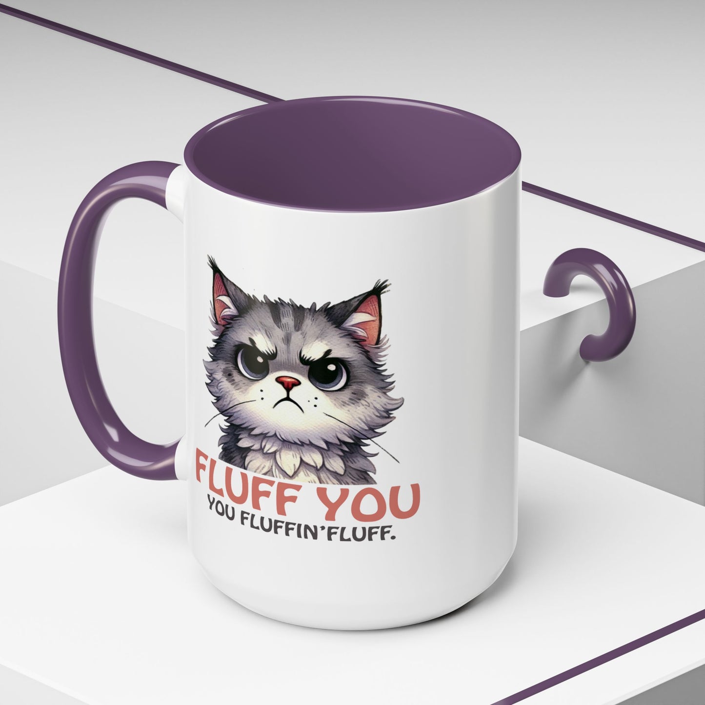 Animal Mug - Fluff You You Fluffin Fluff