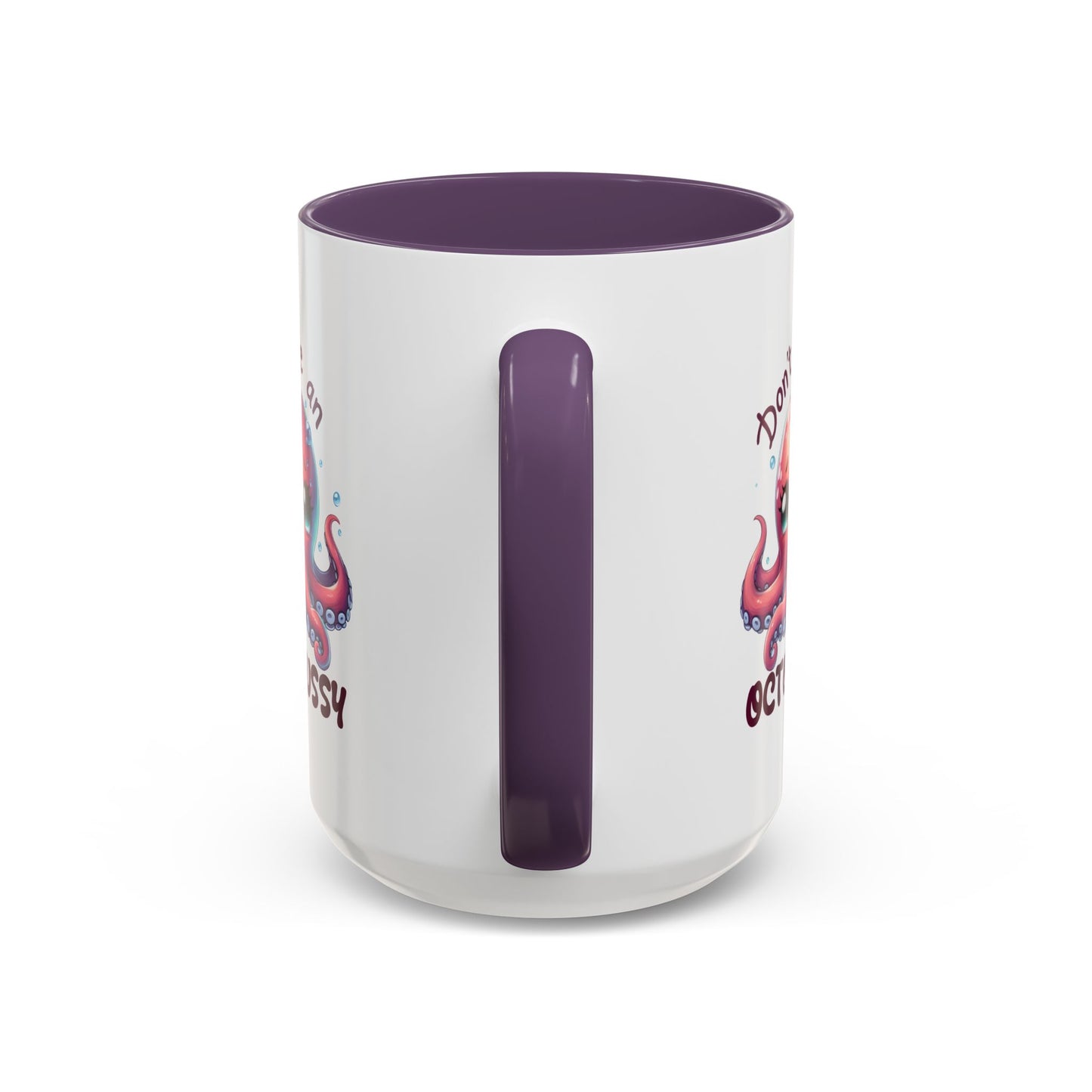Humor Mug - Don't Be An Octopussy