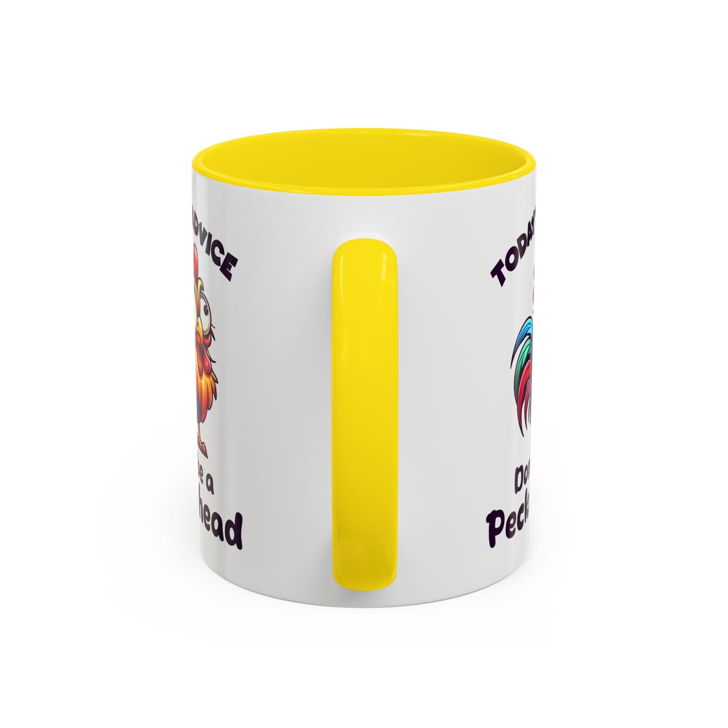 Humor Mug - Today's Advice Don't Be A Peckerhead